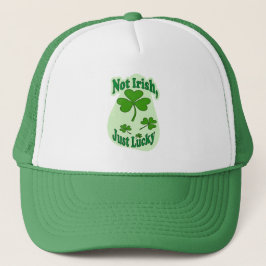 Gorra De Camionero not irish just lucky, shamrock shirt, funny - boné