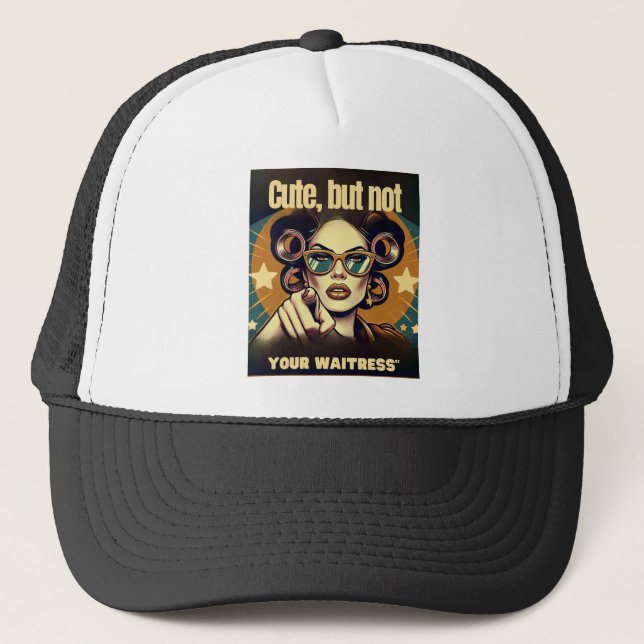 Gorra De Camionero Not Your Waitress – Retro Empowerment Art (Anverso)