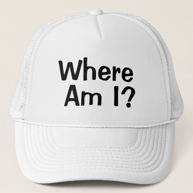 Gorra De Camionero Novedad divertida Béisbol DONDE ESTOY (Anverso)