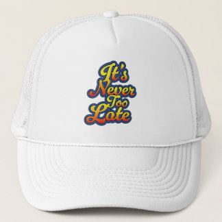 Gorra De Camionero Nunca es demasiado tarde