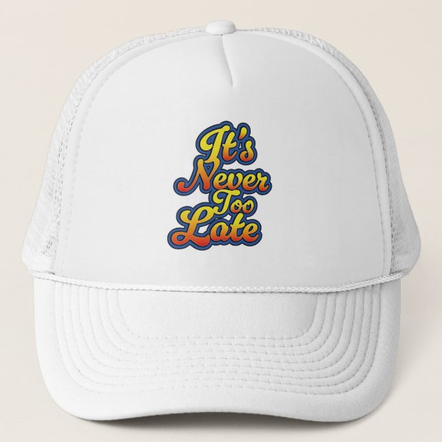 Gorra De Camionero Nunca es demasiado tarde (Anverso)