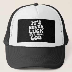 Gorra De Camionero Nunca es una suerte que siempre sea Dios