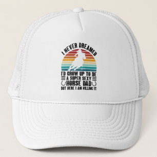 Gorra De Camionero Nunca Soñé Que Yo me criaría para ser un padre de