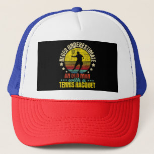Gorra De Camionero Nunca Subestimes A Un Viejo Hombre - Tennis Racket