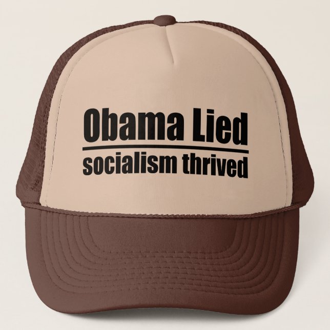 Gorra De Camionero Obama mintió, socialismo prosperó (Anverso)