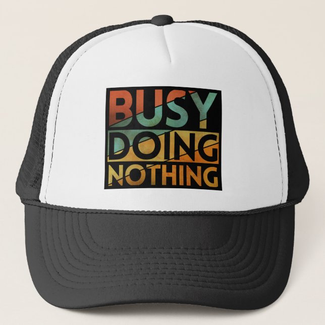 GORRA DE CAMIONERO OCUPADO SIN HACER NADA (Anverso)