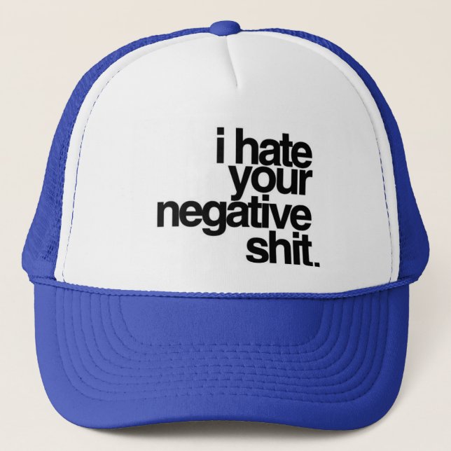 Gorra De Camionero odio su negatividad (Anverso)