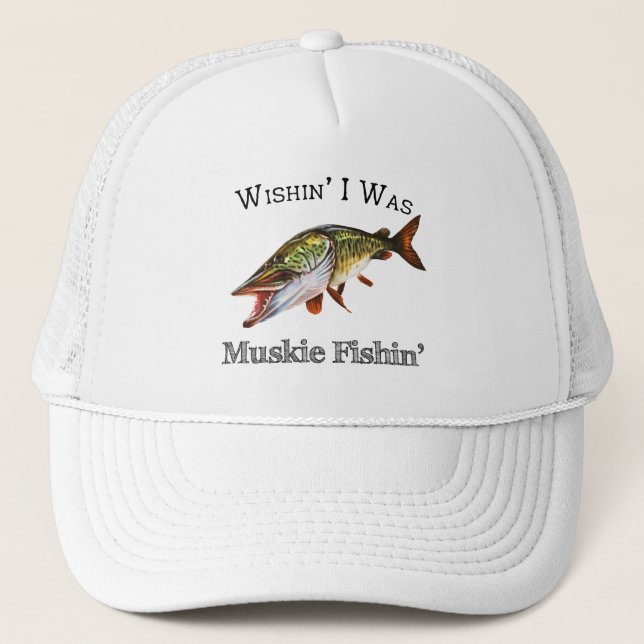 Gorra De Camionero Ojalá Fuera Muskie Fishin (Anverso)