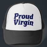 Gorra De Camionero Orgullosa Virgen<br><div class="desc">Orgullosa Virgen. Abstinencia y regalo de celibato para alguien que mantiene su virginidad hasta el matrimonio. Manténganse castos y acepten la castidad como cristiano religioso.</div>