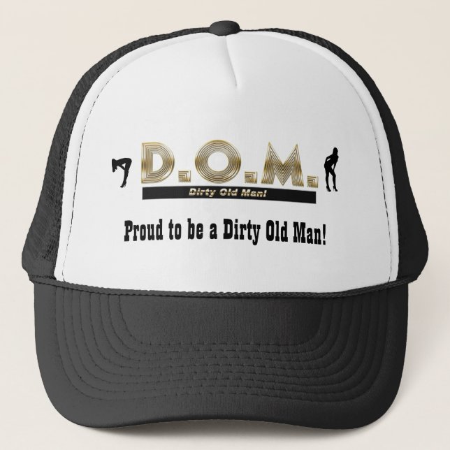 Gorra De Camionero ¡Orgulloso ser un viejo hombre sucio! (Anverso)