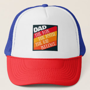 Gorra De Camionero Papá El Hombre, El Mito, La Mala Influencia