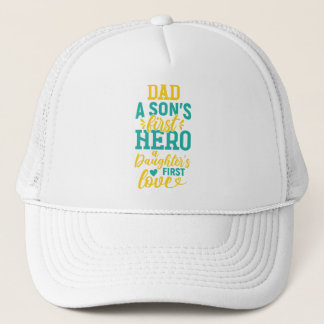Gorra De Camionero Papá - El primer héroe de un hijo, el primer amor