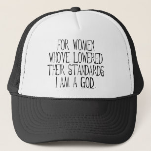 Gorra De Camionero Para mujeres que han bajado sus estándares soy un
