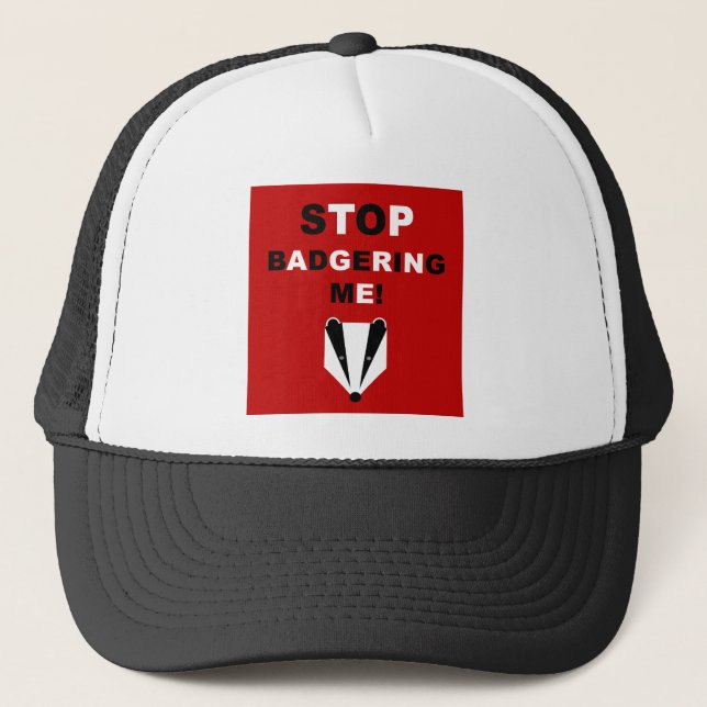 Gorra De Camionero PARE el ACOSAR DE MÍ (el tejón) (Anverso)