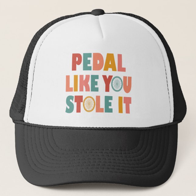 Gorra De Camionero Pedal como tú lo robaste - Cíclica divertida (Anverso)