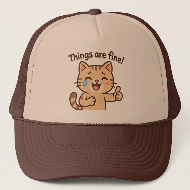 Gorra De Camionero Pegatina de gatos llorando - "¡Las cosas están bie (Anverso)