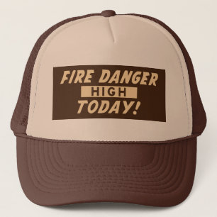 Gorra De Camionero ¡Peligro del fuego alto hoy! Prevenga los