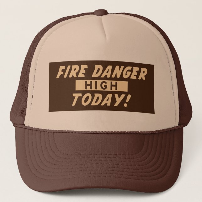 Gorra De Camionero ¡Peligro del fuego alto hoy! Prevenga los (Anverso)