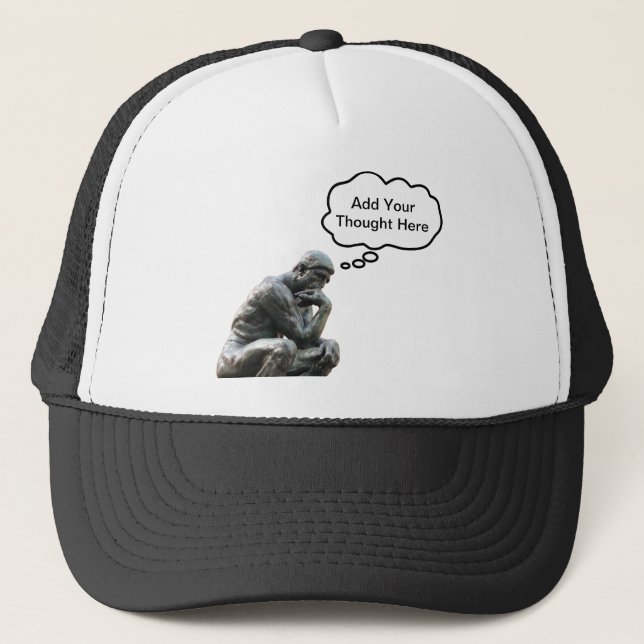 Gorra De Camionero Pensador de Rodin - Añadir el pensamiento de su Pe (Anverso)