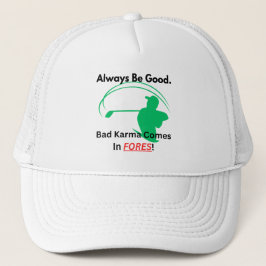 Gorra De Camionero Perfusión de golf "Siempre Sé Bueno" Bad Karma Gol
