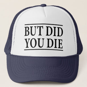 Gorra De Camionero Pero ¿Moriste, Divertido entrenamiento, Trabajo,