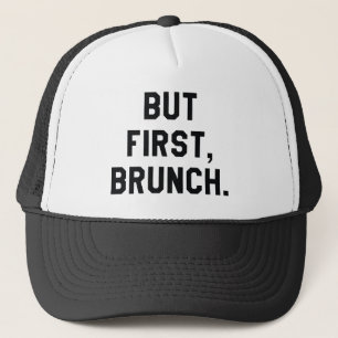 Gorra De Camionero Pero primero Brunch