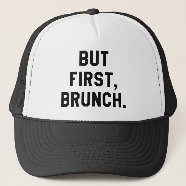 Gorra De Camionero Pero primero Brunch (Anverso)