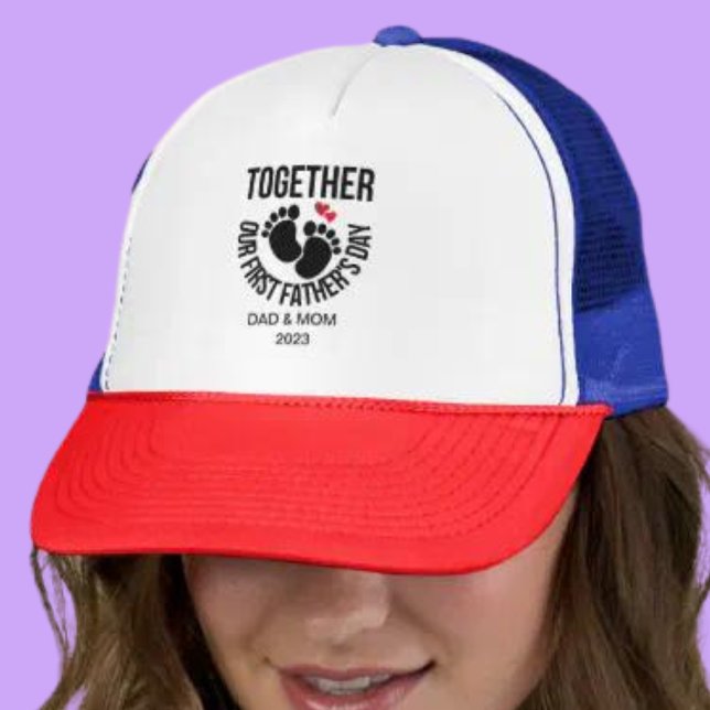 Gorra De Camionero Personalice juntos el Día de nuestro Primer Padre (Subido por el creador)