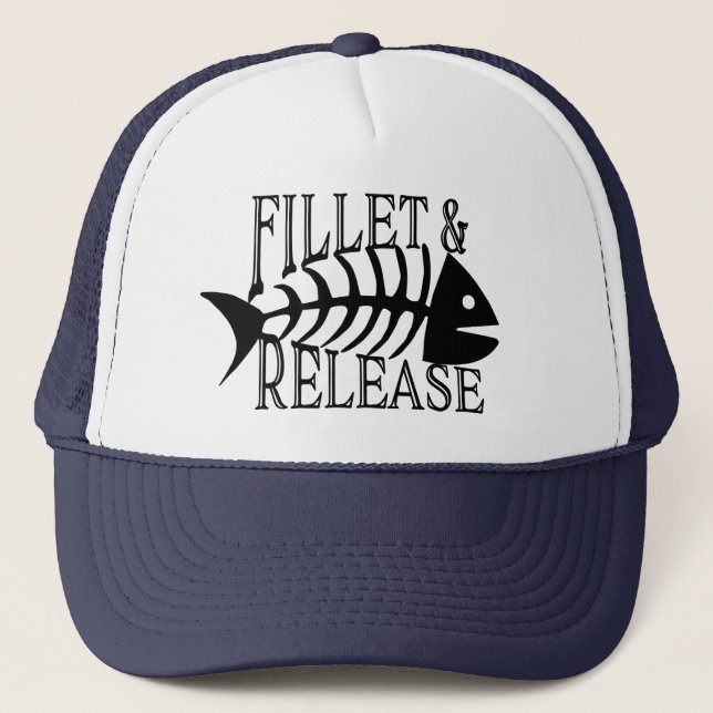 Gorra De Camionero Pesca divertida de filetes y liberaciones (Anverso)