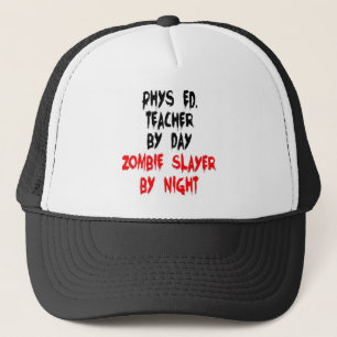 Gorra De Camionero Phys Ed Teacher Zombie Slayer