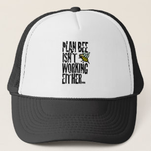 Gorra De Camionero Plan Bee tampoco funciona