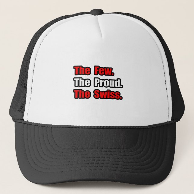 Gorra De Camionero Pocos suizos orgullosos (Anverso)