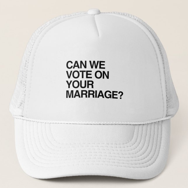 GORRA DE CAMIONERO ¿PODEMOS VOTAR POR SU MATRIMONIO? (Anverso)