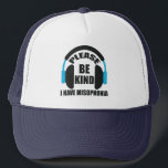 Gorra De Camionero Por Favor Sé Amable De Que Tengo Conciencia Sobre<br><div class="desc">Sensibilizar a las personas sensibles al ruido y a ciertos sonidos. Muchas personas con autismo o síndrome de Asperger tienen misofonía,  así que por favor sean amables y silenciosos cuando puedan. Un diseño de audífonos geniales alrededor de la cita en este gorra.</div>