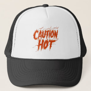 Gorra De Camionero Precaución Caliente