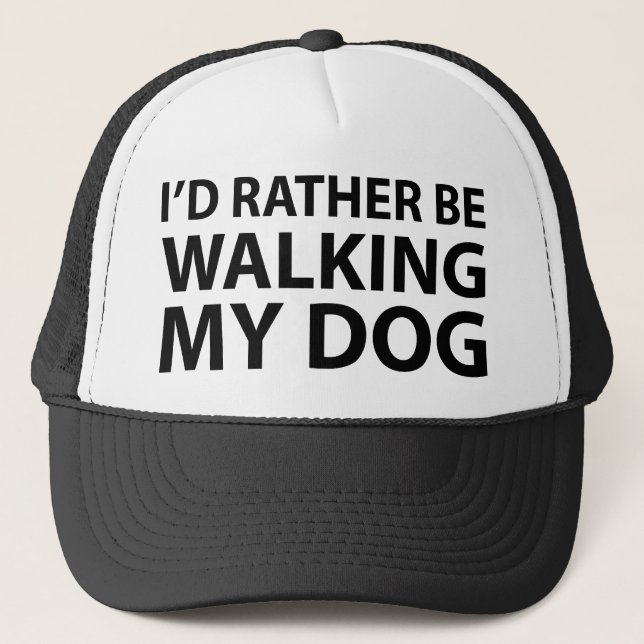 Gorra De Camionero Preferiría Caminar A Mi Perro (Anverso)