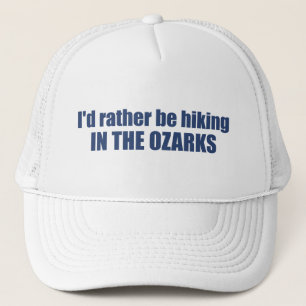 Gorra De Camionero Preferiría Caminar En Los Ozarks