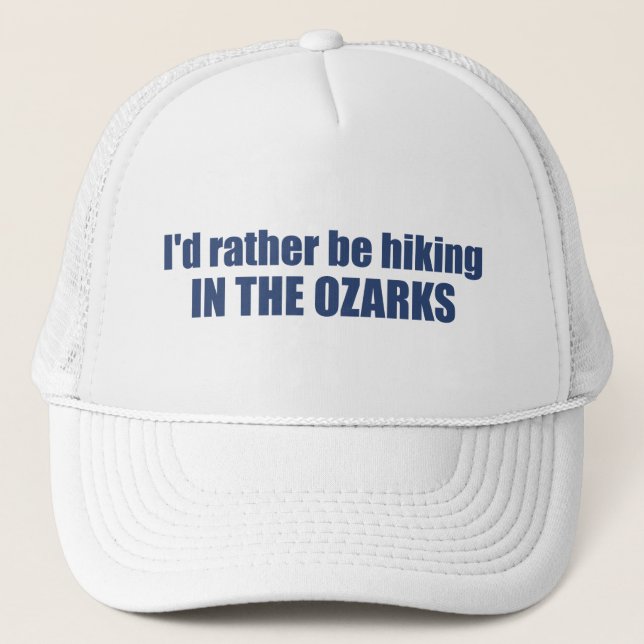 Gorra De Camionero Preferiría Caminar En Los Ozarks (Anverso)
