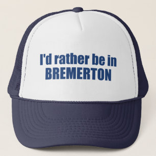 Gorra De Camionero Preferiría Estar En Bremerton Washington