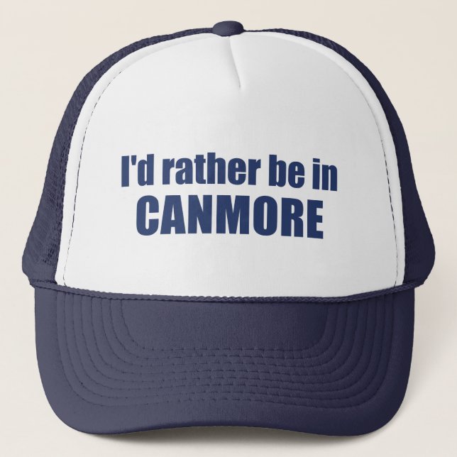 Gorra De Camionero Preferiría Estar En Canmore (Anverso)