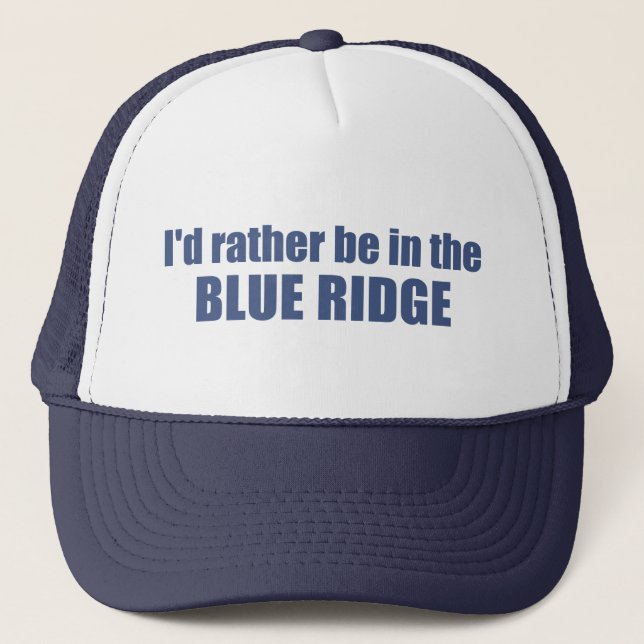 Gorra De Camionero Preferiría Estar En El Ridge Azul (Anverso)