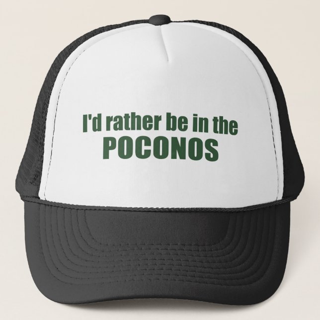 Gorra De Camionero Preferiría Estar En Los Poconos (Anverso)