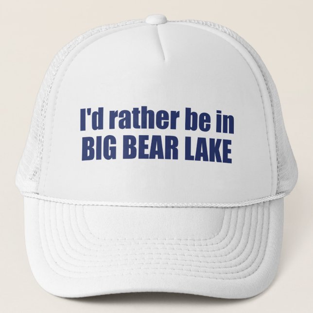 Gorra De Camionero Prefiero estar en el lago Big Bear California (Anverso)