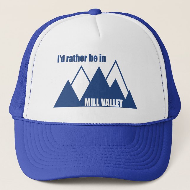 Gorra De Camionero Prefiero estar en la montaña Mill Valley en Califo (Anverso)