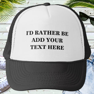 Gorra De Camionero Prefiero que añada tu texto Personalizado personal