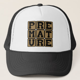 Gorra De Camionero Prematuro, No muy Maduro