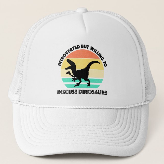 Gorra De Camionero Presentado Pero Dispuesto A Discutir Los Dinosauri (Anverso)