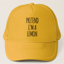 Gorra De Camionero Pretende que soy limón - Ropa divertida