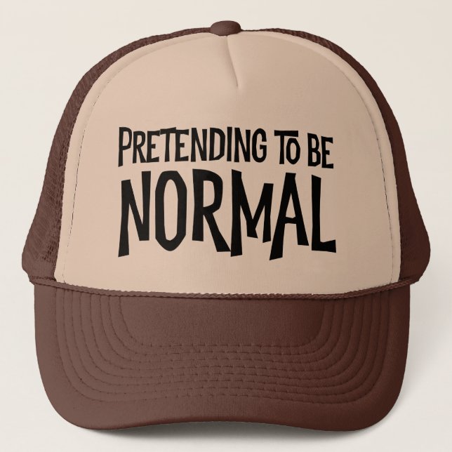 Gorra De Camionero Pretendiendo Ser Normal (Anverso)