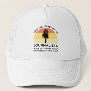 Gorra De Camionero Primero Vinieron Por Los Periodistas
